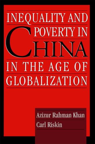 Beispielbild fr Inequality and Poverty in China in the Age of Globalization zum Verkauf von Better World Books