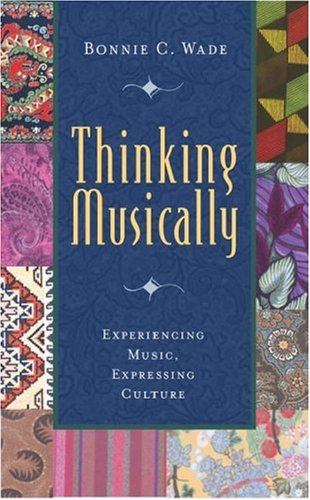 Beispielbild fr Thinking Musically: Experiencing Music, Expressing Culture zum Verkauf von ThriftBooks-Atlanta
