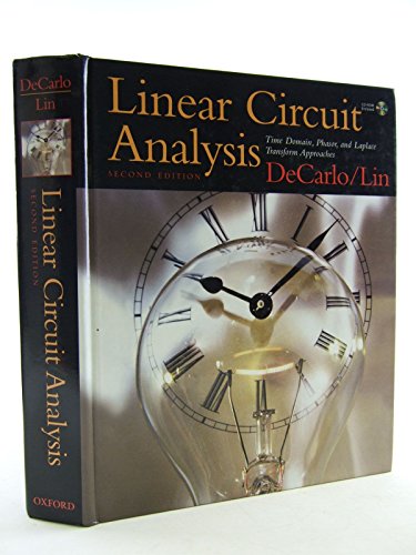 9780195136661: Linear Circuit Analysis: Time Domain, Phasor, and Laplace Transform Approaches (The ^AOxford Series in Electrical and Computer Engineering)