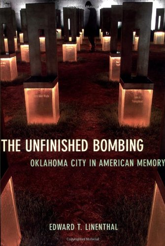 Beispielbild fr The Unfinished Bombing: Oklahoma City in American Memory zum Verkauf von Lou Manrique - Antiquarian Bookseller