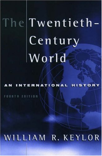 Beispielbild fr The Twentieth-Century World: An International History zum Verkauf von Goodwill of Colorado