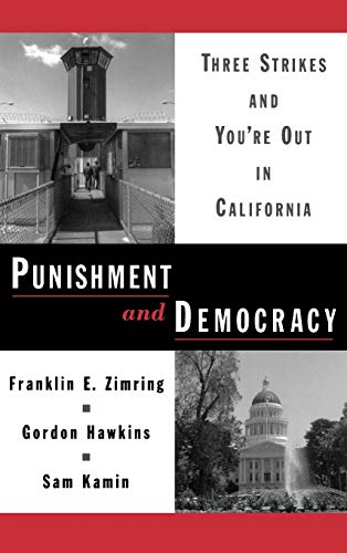 Beispielbild fr Punishment and Democracy: Three Strikes and You're Out in California (Studies in Crime and Public Policy) zum Verkauf von St Vincent de Paul of Lane County