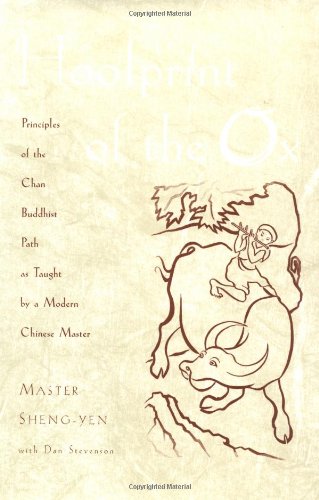 Stock image for Hoofprint of the Ox: Principles of the Chan Buddhist Path as Taught by a Modern Chinese Master for sale by Irish Booksellers