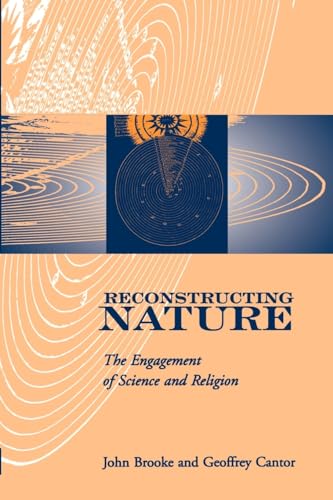 Beispielbild fr Reconstructing Nature: The Engagement of Science and Religion [Glasgow Gifford Lectures] zum Verkauf von Windows Booksellers