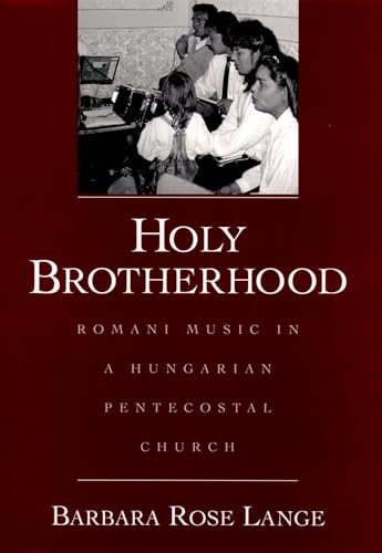 Stock image for Holy Brotherhood: Romani Music in a Hungarian Pentecostal Church for sale by Discover Books