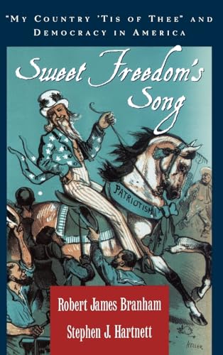 Stock image for Sweet Freedom's Song: "My Country 'Tis of Thee" and Democracy in America for sale by SecondSale