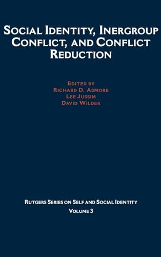 Stock image for Social Identity, Intergroup Conflict, and Conflict Reduction Volume 3 Rutgers Series on Self and Social Identity for sale by PBShop.store US