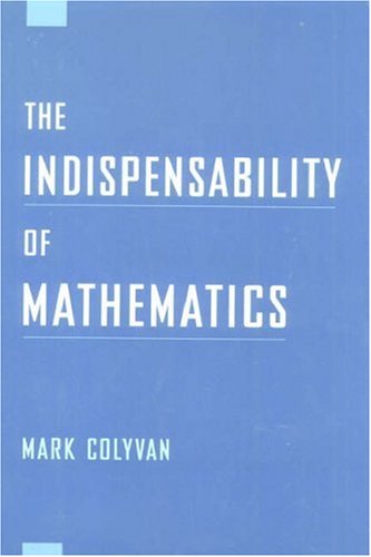9780195137545: The Indispensability of Mathematics