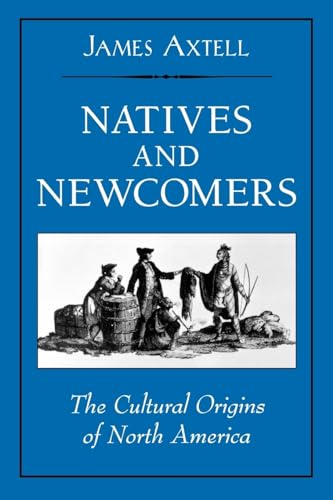 Beispielbild fr Natives and Newcomers : The Cultural Origins of North America zum Verkauf von Better World Books