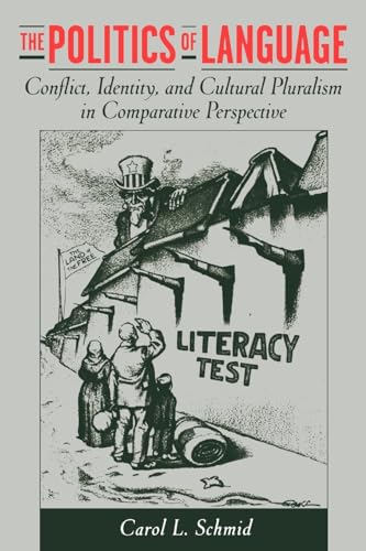 Stock image for The Politics of Language : Conflict, Identity, and Cultural Pluralism in Comparative Perspective for sale by Better World Books