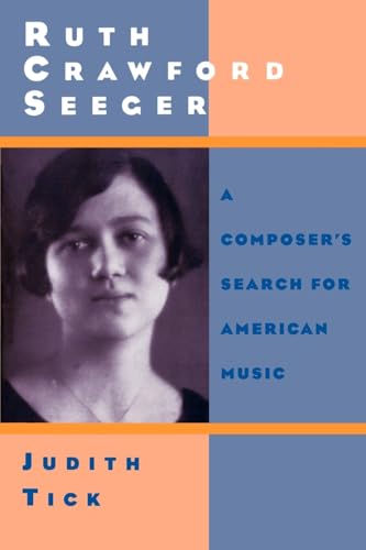 Stock image for Ruth Crawford Seeger: A Composer's Search for American Music for sale by Chiron Media
