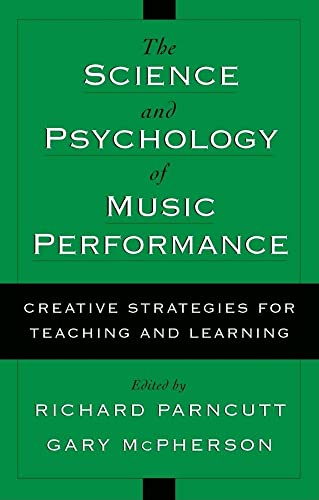 9780195138108: The Science and Psychology of Music Performance: Creative Strategies for Teaching and Learning