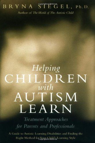 Beispielbild fr Helping Children with Autism Learn: Treatment Approaches for Parents and Professionals zum Verkauf von ZBK Books