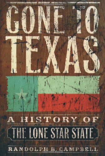 Stock image for Gone to Texas: A History of the Lone Star State for sale by HPB-Red