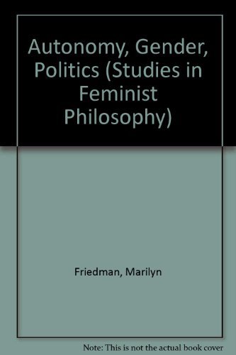 Stock image for Autonomy, Gender, Politics (Studies in Feminist Philosophy) for sale by HPB-Red