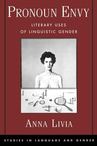 Stock image for Pronoun Envy: Literary Uses of Linguistic Gender for sale by ThriftBooks-Dallas