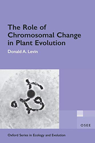 Imagen de archivo de The Role of Chromosomal Change in Plant Evolution (Oxford Series in Ecology and Evolution) a la venta por Adagio Books