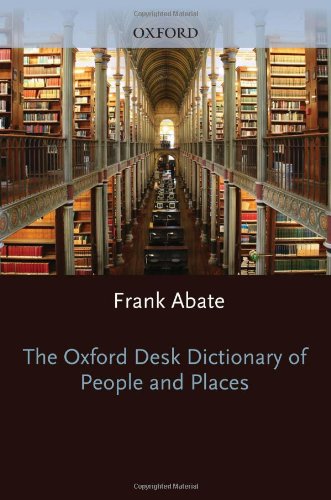 Stock image for The Oxford Desk Dictionary of People and Places for sale by Better World Books