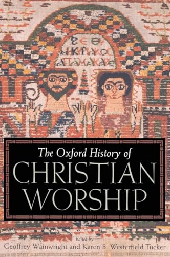 Beispielbild fr The Oxford History of Christian Worship zum Verkauf von BooksRun