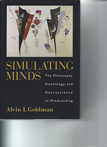 Beispielbild fr Simulating Minds: The Philosophy, Psychology, and Neuroscience of Mindreading (Philosophy of Mind) zum Verkauf von HPB-Red