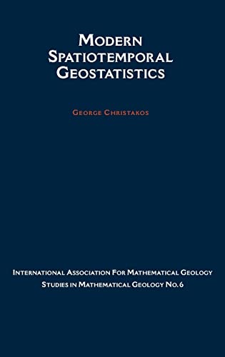 Stock image for Modern Spatiotemporal Geostatistics (International Association for Mathematical Geology Studies in Mathematical Geology, 6) for sale by Bellwetherbooks