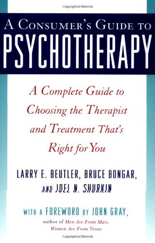 A Consumer's Guide to Psychotherapy (9780195139204) by Beutler, Larry E.; Bongar, Bruce; Shurkin, Joel N.