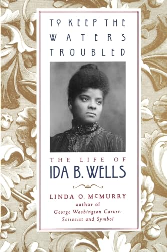Stock image for To Keep the Waters Troubled: The Life of Ida B. Wells for sale by SecondSale