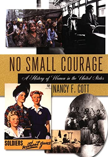 Beispielbild fr No Small Courage: A History of Women in the United States zum Verkauf von HPB Inc.