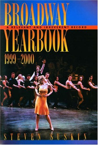 Beispielbild fr Broadway Yearbook, 1999-2000: A Relevant and Irreverent Record zum Verkauf von Best and Fastest Books