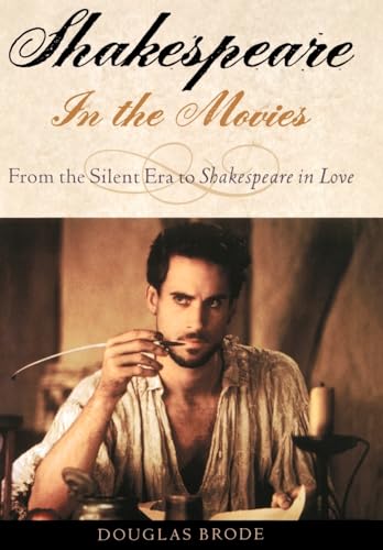 Beispielbild fr Shakespeare in the Movies : From the Silent Era to Shakespeare in Love zum Verkauf von Better World Books