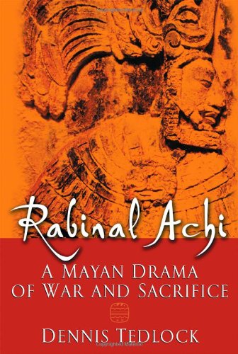 Stock image for Rabinal Achi: A Mayan Drama of War and Sacrifice for sale by ThriftBooks-Atlanta