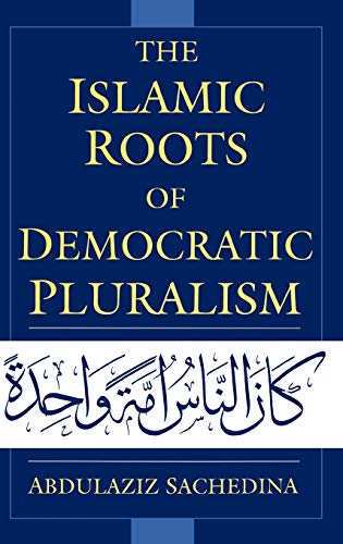 Imagen de archivo de The Islamic Roots of Democratic Pluralism a la venta por Better World Books