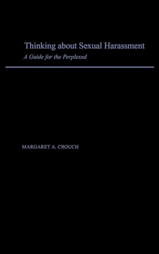 Beispielbild fr Thinking About Sexual Harassment: A Guide for the Perplexed zum Verkauf von Anybook.com