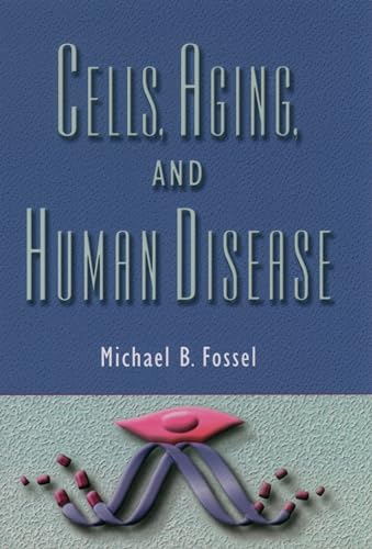 Stock image for Cells, Aging, and Human Disease for sale by Better World Books