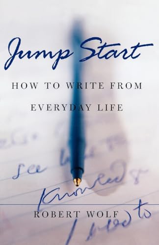 Stock image for Jump Start : How to Write from Everyday Life for sale by Better World Books