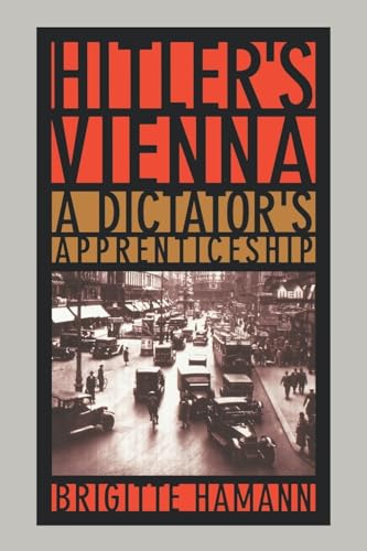 Imagen de archivo de Hitler's Vienna: A Dictator's Apprenticeship a la venta por The Maryland Book Bank