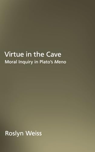 Imagen de archivo de Virtue in the Cave : Moral Inquiry in Plato's Meno a la venta por Better World Books