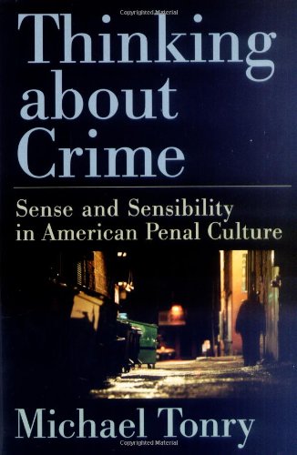 Stock image for Thinking about Crime: Sense and Sensibility in American Penal Culture (Studies in Crime and Public Policy) for sale by HPB-Ruby