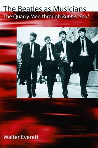 Imagen de archivo de The Beatles As Musicians: The Quarry Men through Rubber Soul a la venta por HPB-Red