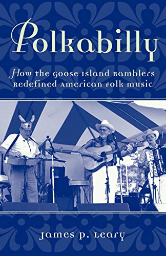 9780195141061: Polkabilly: How the Goose Island Ramblers Redefined American Folk Music: 5 (American Musicspheres)