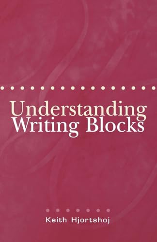 Understanding Writing Blocks (9780195141368) by Hjortshoj, Keith