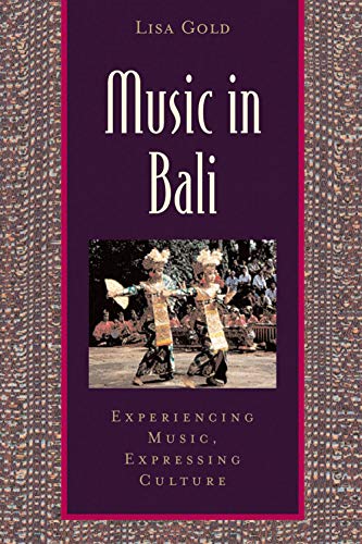 Beispielbild fr Music in Bali : Experiencing Music, Expressing Culture zum Verkauf von Better World Books