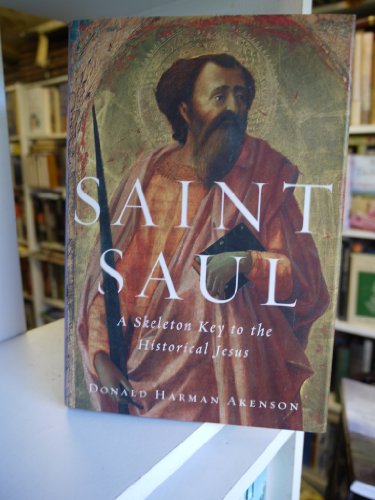 Beispielbild fr Saint Saul: A Skeleton Key to the Historical Jesus zum Verkauf von Wonder Book