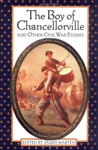 Stock image for The Boy of Chancellorville and Other Civil War Stories for sale by Wonder Book
