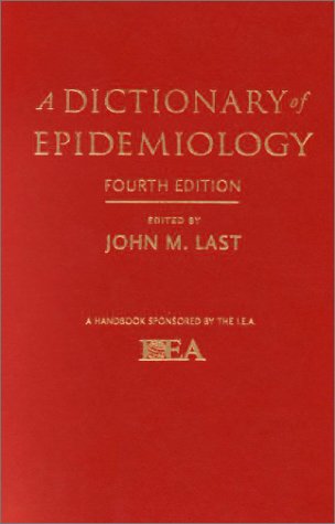 Beispielbild fr A Dictionary of Epidemiology (Handbooks Sponsored by the IEA and WHO) zum Verkauf von Caryota Book Exchange