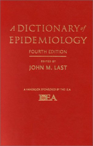 Stock image for A Dictionary of Epidemiology (Handbooks Sponsored by the IEA and WHO) for sale by Caryota Book Exchange