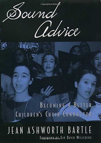 Beispielbild fr Sound Advice : Becoming a Better Children's Choir Conductor zum Verkauf von Better World Books