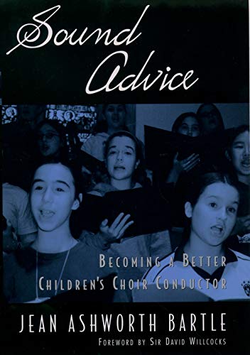 Imagen de archivo de Sound Advice : Becoming a Better Children's Choir Conductor a la venta por Better World Books