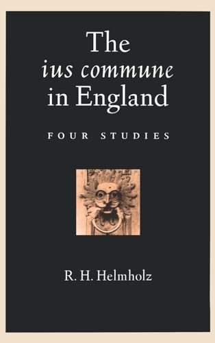 The ius commune in England: Four Studies (9780195141900) by Helmholz, R. H.