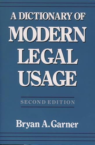 Beispielbild fr A Dictionary of Modern Legal Usage zum Verkauf von Better World Books